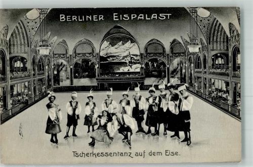 Schöneberg 1909 Eispalast Innenansicht Tscherkessentanz auf dem Eis - Schlittschuhe