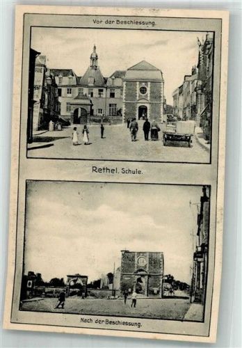 Rethel WK I Schule vor und nach der Beschießung