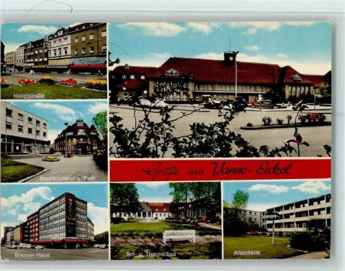 Wanne-Eickel Hauptstraße Stadtbücherei und Post Bresser-Haus Sol- u. Thermalbad Bahnhof Altenheim