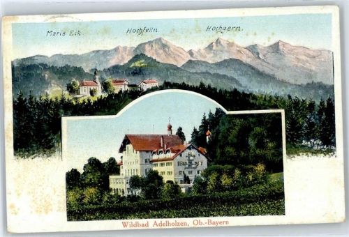 Bad Adelholzen Kurhaus, Maria Eck, Hochfelln, Hochgern