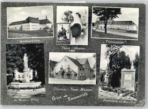 Konnersreuth Anbetungskloster, Theres Neumann, Theresianum, Elternhaus Neumanns