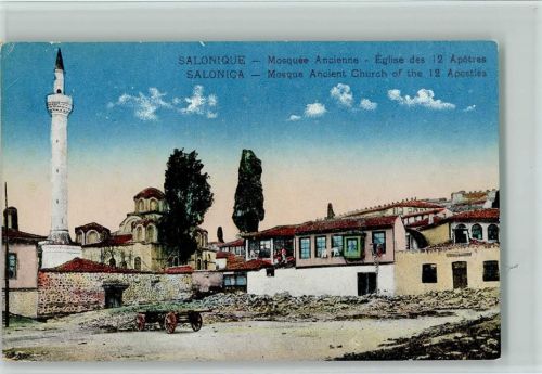 Thessaloniki 1917 Mosquee Ancienne - Eglise of the 12 Aposties