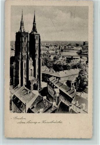 Breslau Dom Lessing- und Kaiserbrücke