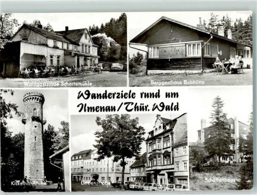 Ilmenau Waldgasthaus Schortenmühle Berggasthaus Bobhütte Kickelhahnturm Lindenstraße Schöffenhaus