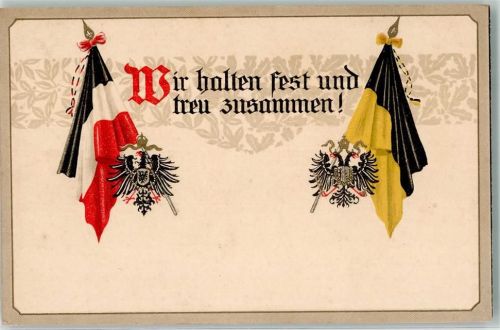 1916 Deutsche und Österreichische Flaggen und Adler Wir halten fest und treu zusammen Lithographie Feldpost Deggendorf