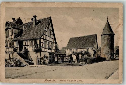 Meerholz 1916 Wehrturm Fachwerkhaus
