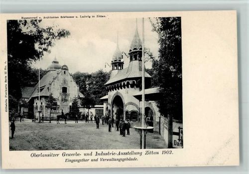 Zittau 1902 Oberlausitzer Gewerbe- und Industrie-Ausstellung Eingangstor und Verwaltungsgebäude