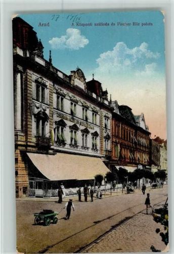 Arad 1916 A Központi szalloda es Fischer Eliz palota AK Gute Erhaltung
