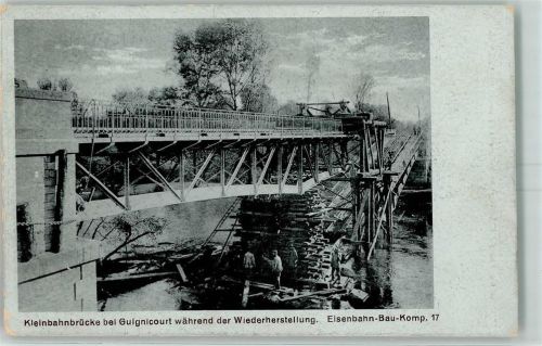 Guignicourt Kleinbahnbrücke Eisenbahn Bau Komp. 17 WK I