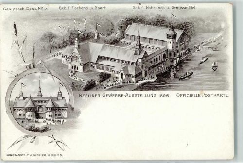 Treptow 1896 Gewerbe-Ausstellung 1896 Gebäude für Fischerei und Sport Gebäude für Nahrungsmittel und Genussmittel