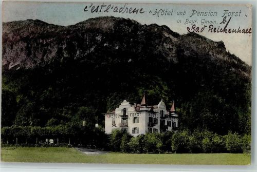 Bayerisch Gmain 1910 Hotel u. Pensuin Forst - Haus wurde ca 1965 abgerissen
