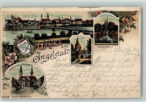 Ingolstadt 1902 Kriegerdenkmal Kreuztor Rathaus Pfarrkirche