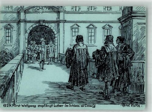 Coswig 225 Jahrfeier der Schützengesellschaft zu Coswig Historischer Festzug 1527 Fürst Wolfgang empfängt Luther im Schloß zu Coswig sign. Max Korn