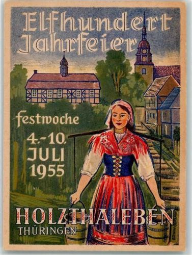 99713 O5401 Holzthaleben - 1100 Jahrfeier 1955 Wasserträgerin Tracht sign. Erwin Görlach