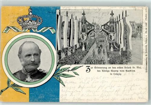 Leipzig 1902 Erinnerung an den ersten Besuch König Georg