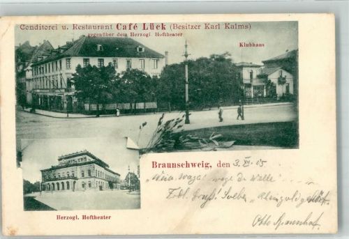Braunschweig 1905 Konditorei Gasthaus Cafe Lück Karl Kalms Klubhaus Herzogl. Theater