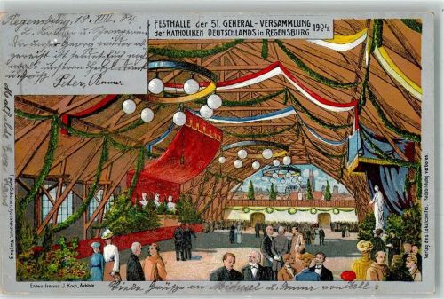Regensburg 1904 51. General-Versammlung der Katholiken Deutschlands 1904 Festhalle