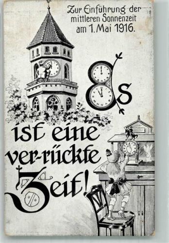 1916 Zeitumstellung Einführung der Sommerzeit Ereignis
