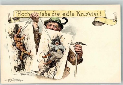 Hoch lebe die Kraxelei Bergsteiger Verlag Alpine AK Verlag Seeger Platz, E. 1899 Lithographie / Künstlerkarte