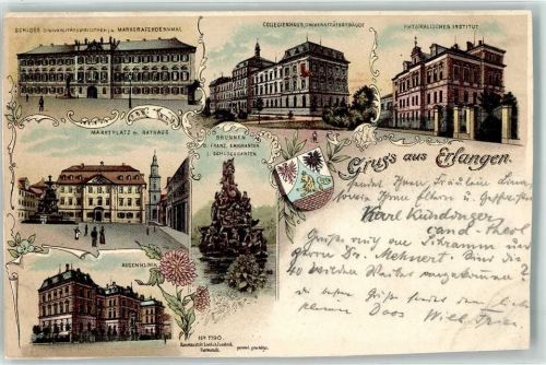 Erlangen 1898 Lithographie Schloss Universitätsbiblothek u. Markgrafendenkmal Collegienhaus Physikalisches Institut Marktplatz m. Rathaus Augenklinik Brunnen d. Franz. Emigranten i. Schlossgarten Collegienhau Physikalisches Institut Augenklinik Wappen