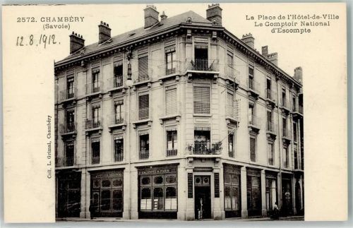 Chambery 1912 la Place de l`Hotel de Ville le Comptoir National d`escompte