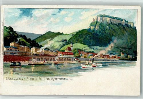 Königstein Stadt und Festung Königstein Elbe Raddampfer sign. O. Kretschmar