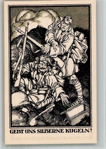 1918 WW Künstler Gebt uns silberne Kugeln Österr. Propaganda WK I