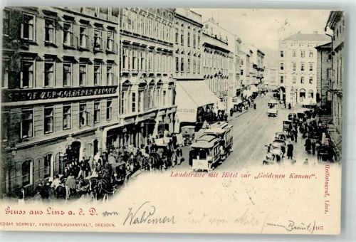 Linz 1899 Straßenbahn Hotel zur goldenen Kanone Landstrasse