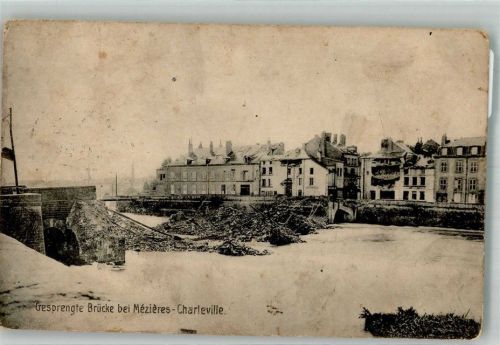 Charleville-Mezieres 1915 Feldpost WK I 1. Rs.Komp.Pionier-Rgt. Nr. 20 gesprengte Brücke