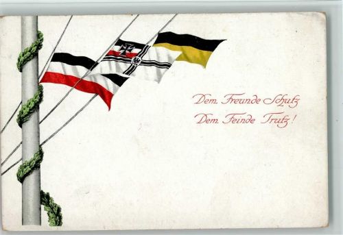 WK I - Drei Fahnen - Dem Freunde Schutz, dem Feinde Trutz