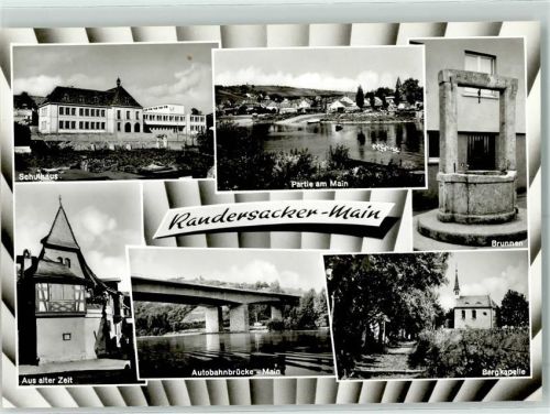 Randersacker Schulhaus Partie am Main Brunnen aus alter Zeit Autobahnbrücke-Main Bergkapelle