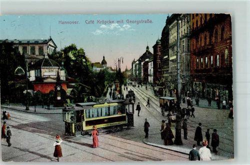 Hannover 1912 Cafe Kröpcke mit Georgstraße Straßenbahn Kutsche Litfaßsäule