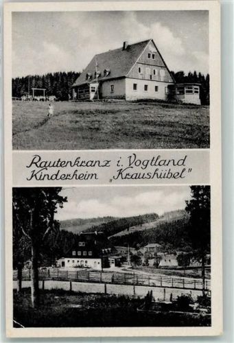 Rautenkranz Kinderheim Kraushübel