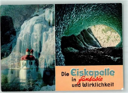 Schönau Die Eiskapelle in Fantasie und Wirklichkeit St. Bartholomä