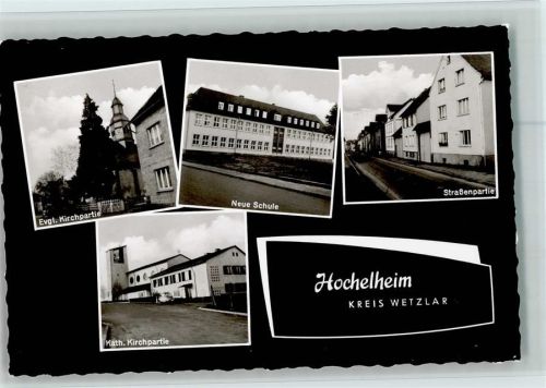 Hochelheim Evangel. Kirchpartie Neue Schule Lath. Kirchpartie Ortsansicht