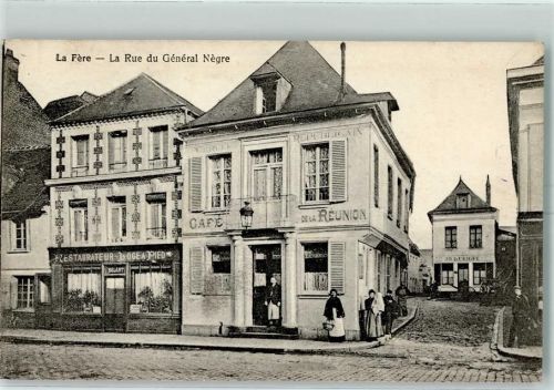 La Fere 1917 La Rue du General Negre , Cafe de la Reunion AK