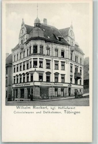 Tübingen Geschäft Wilhelm Rieckert Kgl. Hoflieferant Kolonialwaren und Delikatessen