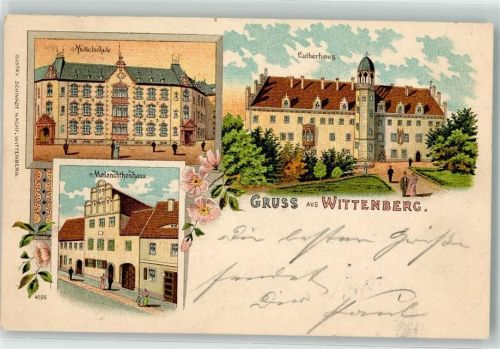 Lutherstadt Wittenberg 1905 Mittelschule Lutherhaus Melanchthonhaus
