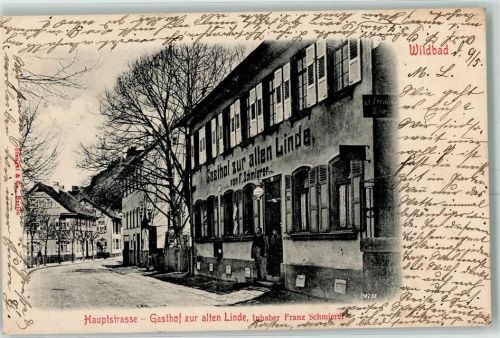 Bad Wildbad 1903 Hauptstraße Gasthof Zur alten Linde Inhaber Franz Schmierer