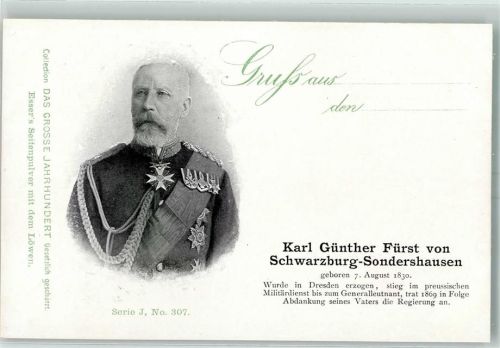 1900 Karl Günther Fürst von Schwarzburg-Sondershausen mit Orden Adel , Das Grosse Jahrhundert Serie J Nr. 307 AK