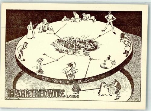 Marktredwitz Die Drehscheibe Europas sign. G.grey