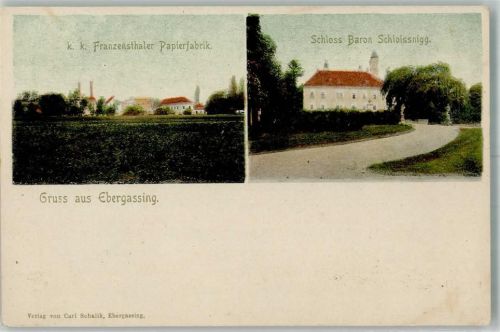 2435 Ebergassing - Fabrik K.K. Franzensthaler Papierfabrik Schloss Baron Schloissnigg
