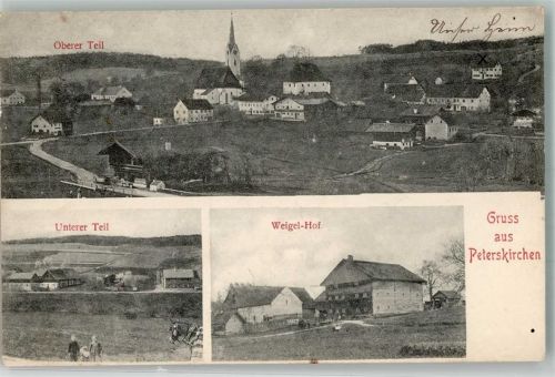 Peterskirchen 1913 Oberer und Unterer Teil Weigel-Hof