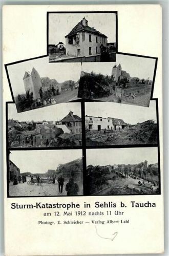 Sehlis 1912 Sturm-Katastrophe in Sehlis 12. Mai 1912 Zerstörte Gebäude