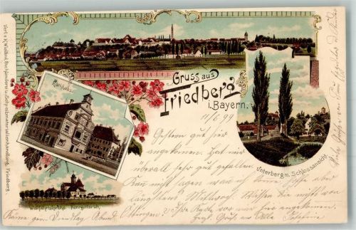 Friedberg 1899 Rathaus Wallfahrtskirche Herrgottsruh Unterberg