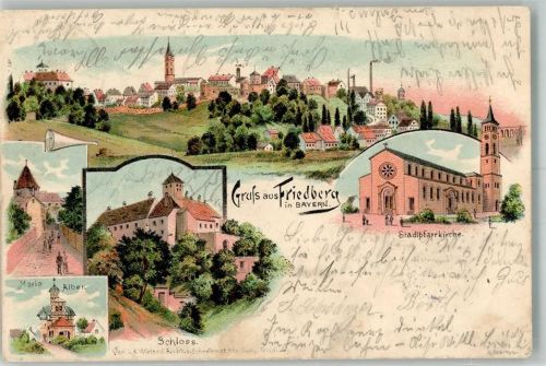 Friedberg 1899 Lithographie Schloss Maria Alber Stadtpfarrkirche