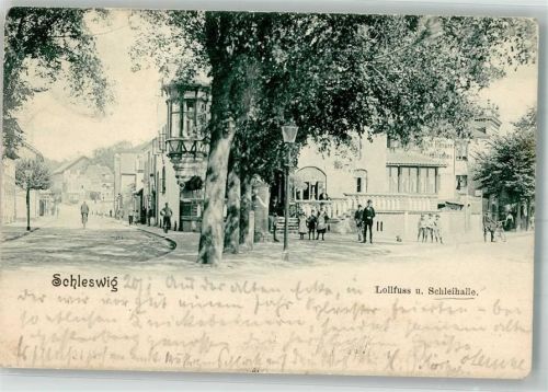 Schleswig 1902 Lollfuss und Schleihalle
