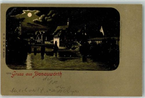 Donauwörth 1908 Gruss Mond Nacht Brücke