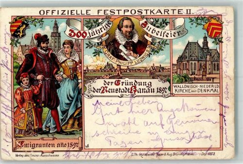 Hanau 300 jähr. Jubelfeier 1897 Emigranten Graf Philipp Ludwig II. Wallonisch-Niederländische Kirche Lithographie