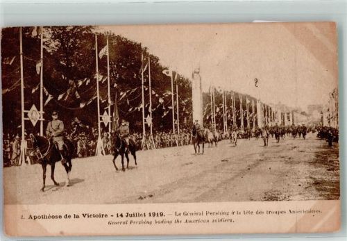 Paris Apotheose des Friedens 14.7.1919 General Pershing